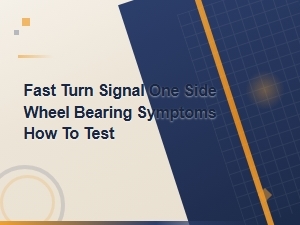 How to Diagnose a Fast Blinking Turn Signal on One Side and Wheel Bearing Symptoms